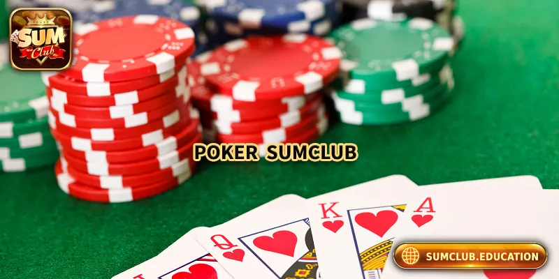 Poker "Gây Sốt" Tại Sum Club – Game Thủ Đổ Xô Trải Nghiệm Poker "Gây Sốt" Tại Sum Club – Game Thủ Đổ Xô Trải Nghiệm
